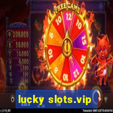 lucky slots.vip